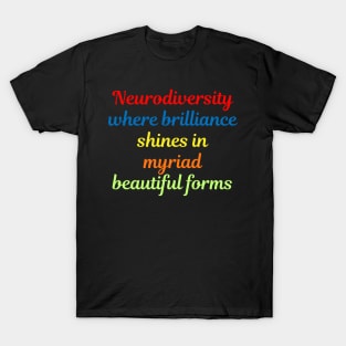 Neurodiversity where brilliance T-Shirt